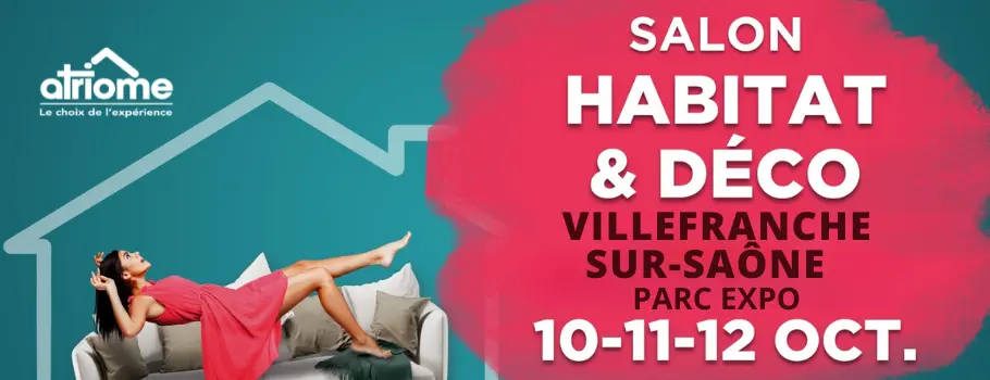 Atriome au Salon de l’Habitat & Déco de Villefranche-sur-Saône du 3 au 5 octobre 2025